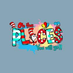 Oh The Places You Will Go Dr Suess Day svg