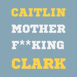 Caitlin Mother Fucking Clark Iowa Hawkeyes SVG