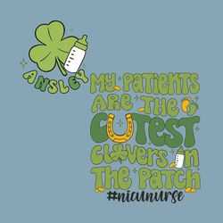My Patients Are The Cutest Clovers In The Patch SVG