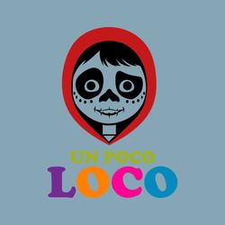 Un Poco Loco Svg | Coco Svg | Mexican Svg | Funny Svg | Poco Loco Svg | Quote SVG | Cut Files For Cricut | Sihouette Cut