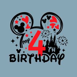 Mouse My 4th Birthday Svg for cricut, Birthday boy prints for tshirt, Mouse ears Svg, My fourth birthday Svg, Birthday