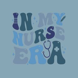 In My Nurse Era Shirt Png, Nurse Shirt Svg, Nursing School Png, RN Gifts Png, RN Graduate Gifts, Nursing School Student