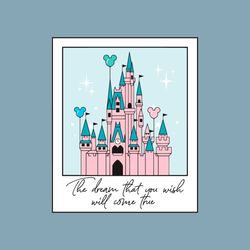 Cinderella Castle WDW castle Castle Polaroid WDW shirt Magical pdf png sublimation DTF