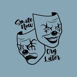 Smile Now Cry Later SVG | Clown Mask SVG | Laugh Mime Happy Sad Tattoo TShirt Decal | Cricut Cut File Clipart Vector Di