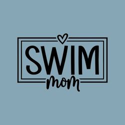 Swim Mom Instant Digital Download svg, png, dxf, and eps files included!
