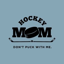 Hockey Mom SVG Don't Puck with Me Hockey SVG Cutting files for Silhouette Cameo & Cricut, svg dxf ai eps p