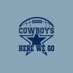 Cowboys, Here we go Svg Png Files, American Football Ball Svg, Team Quotes Svg, Game Day Svg, Football Lover Shirt Desig