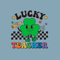 Lucky Teacher Svg, Retro St Patricks Day Teacher SVG, Shamrock Png, Clover Svg, Groovy St Patricks Shirt