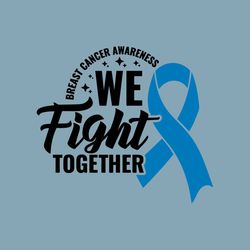 Colon cancer Awareness We Fight Together svg, We Fight svg, cancer Awareness svg, Colon Awareness svg, We Fight Together