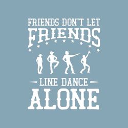 Line Dancing SVG, Friends Lince Dance group svg, Boots Western dance svg, senior dancer Graphic Clipart for Commercial