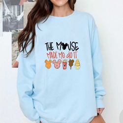 The Mouse Made Me Do It | Sublimation Design | Digital Download | Womens, Kids Shirt PNG