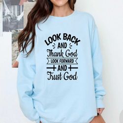 Look Back and Thank God Look Forward And Trust God svg, Christian Quotes ,religious svg,pray svg,faith svg,Instant Downl