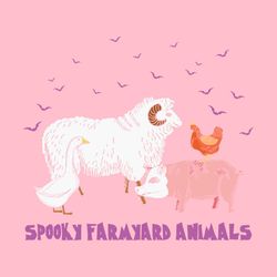 Spooky Farmyard Animals