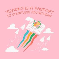 Reading is Passport Countless Adventures