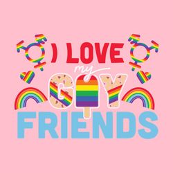 I Love My Friend LGBT Rainbow Icecream