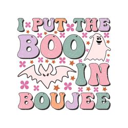I Put the Boo Halloween SVG Sublimation