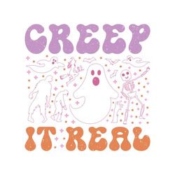 Creep It Real Halloween SVG Sublimation
