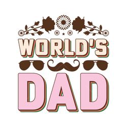 World's Dad Father's Day SVG Sublimation