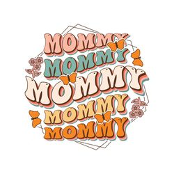 Mommy Mother's Day SVG Sublimation Shirt