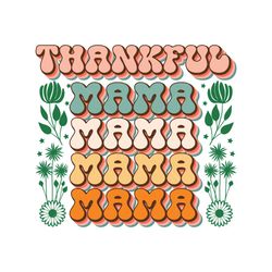 Thankful Mama Mother's Day Sublimation