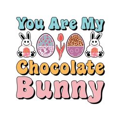 You Are My Easter Sublimation SVG Shirt