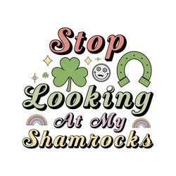 Stop Looking St. Patrick's Sublimation