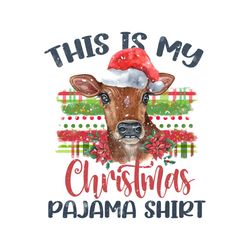 This is My Christmas Pajama Shirt Png