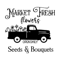 Market Fresh Flowers I Spring Sign SVG
