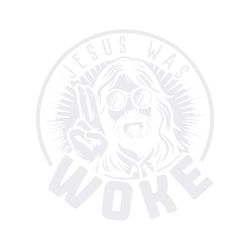 Jesus Was Woke Svg, Bible Verse Png