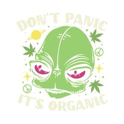 Don't Panic It's Organic Svg, Weed Svg