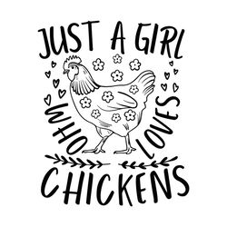 Just a Girl Who Loves Chickens Svg