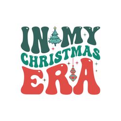 Retro Christmas, in My Christmas Era SVG