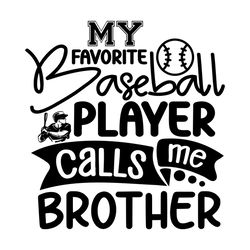 My Favorite Baseball Player Brother