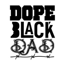 Dope Black Dad Svg Black Lives Matter