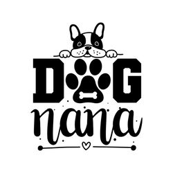Dog Nana Funny Cute Dog Svg