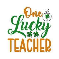 One Lucky Teacher St. Practice Day Svg
