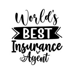 World's Best Insurance Agent Svg