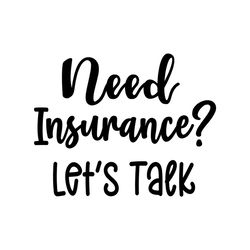 Need Insurance Let's Talk Svg