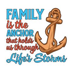 Family is the Anchor Life's Storm SVG