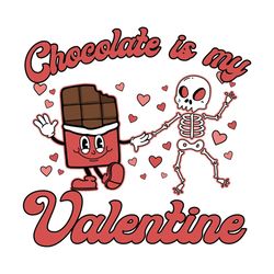 Chocolate My Valentine Skeleton SVG