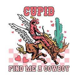 Cupid Find Me a Cowboy Howdy Valentine