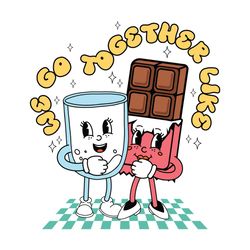 We Go Together Like Chocolate and Milk