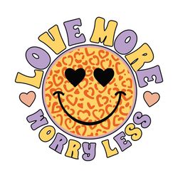 Love More Worry Less Leopard Smile Face