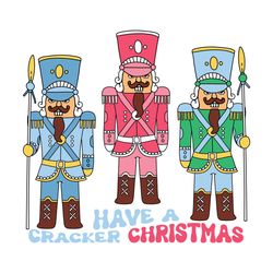 Nutcracker Have a Cracker Christmas