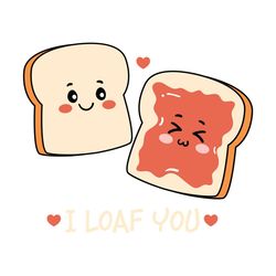 Loaf You Bread Love SVG