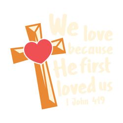 Jesus We Love Because He Loved Us