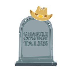 Ghastly Cowboy Tales