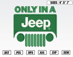 Only In A Jeep Logo Embroidery Design, Transport Embroidery Design File Instant Download