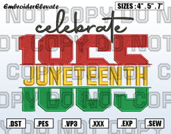 Celebrate Juneteenth 1865 Embroidery Designs File, Juneteenth Day Embroidery Design, Instant Download