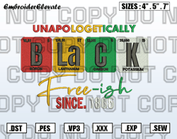 Juneteenth Periodic Table Embroidery Designs File, Unapologetically Black Embroidery Design, Instant Download